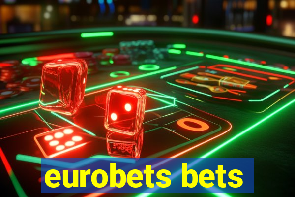 eurobets bets